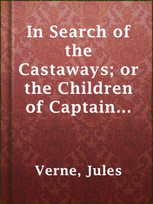 cover image of In Search of the Castaways; or the Children of Captain Grant